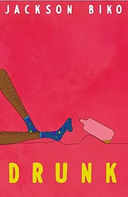 Drunk by Jackson Biko