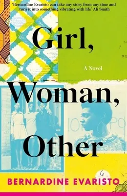 Girl, Woman, Other by Bernardine Evaristo