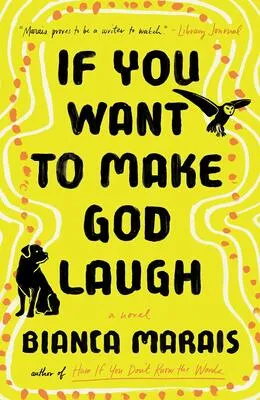 If You Want to Make God Laugh by Bianca Marais